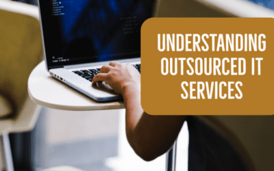 Understanding Outsourced IT Services